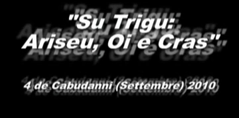 (22/22) Su Trigu: Ariseu, Oi e Cras